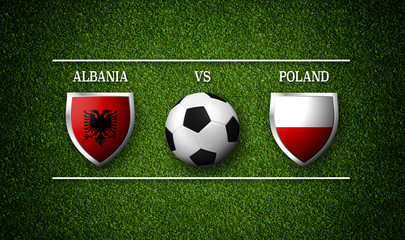 Football Match schedule, Albania vs Poland, flags of countries and soccer ball - 3D rendering