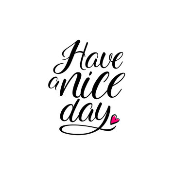 Have A Nice Day Calligraphy