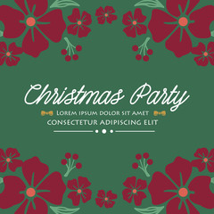 Handwritten text of christmas party, with design art of red flower frame. Vector