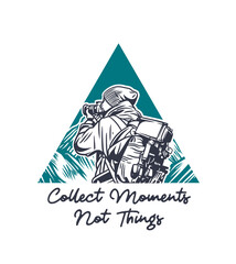 Collect Moments Not Things Photographer Illustration with quote slogan in vintage style