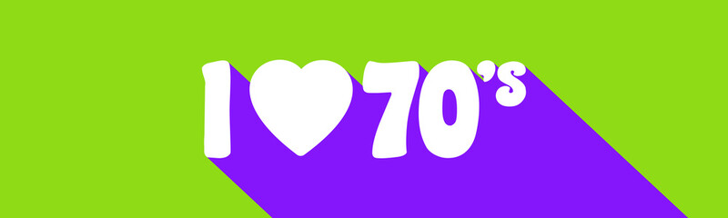 I love 70's