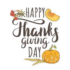Happy Thanksgiving Day. Card with lettering, pumpkin and mountain ash