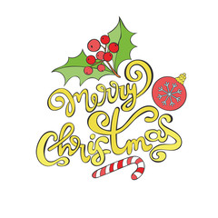 Merry Christmas. Lettering. Mistletoe. Christmas ball. Candy lollipop. Isolated vector object on a white background. Holiday card.