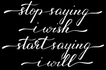 Phrase stop saying i wish start saying i will handwritten text vector