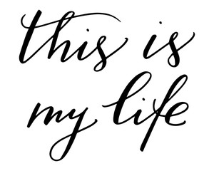 Phrase handwritten text vector this is my life.