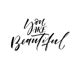You are beautiful card. Hand drawn brush style modern calligraphy. Vector illustration of handwritten lettering. 