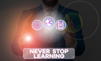 Word writing text Never Stop Learning. Business photo showcasing Continue to Improve and Empower your Boundaries