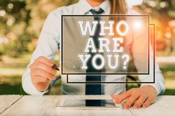 Text sign showing Who Are You Question. Business photo showcasing Identify yourself description...