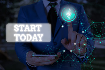 Text sign showing Start Today. Business photo text to begin doing something Make something begin by...