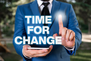 Conceptual hand writing showing Time For Change. Concept meaning Changing Moment Evolution New...