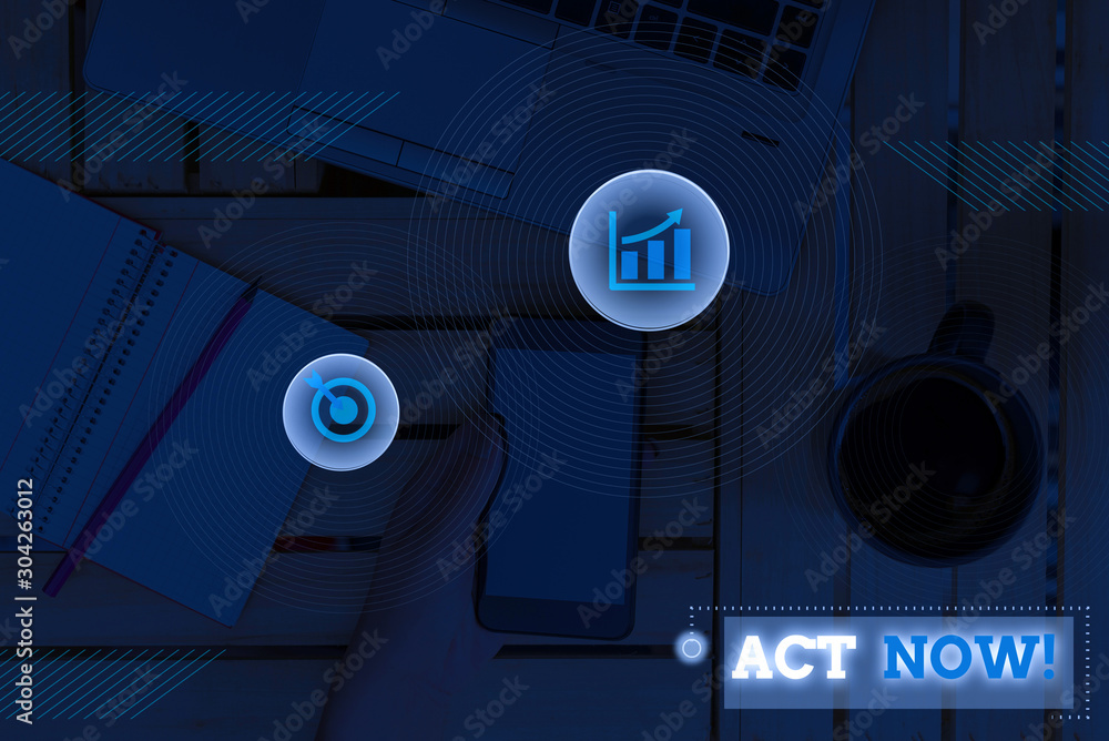 Poster handwriting text writing act now. conceptual photo fulfil the function or serve the purpose of take 