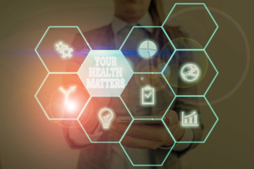 Writing note showing Your Health Matters. Business concept for Physical Wellness is Important Stay Fit and Healthy