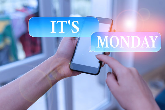 Text sign showing It S Monday. Business photo text welcoming the first day of the week with positive outlook woman using smartphone office supplies technological devices inside home