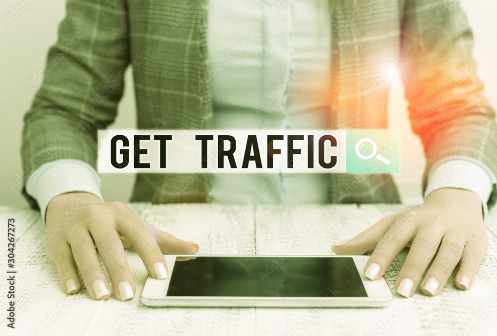 Aufkleber handwriting text get traffic. conceptual photo amount of data sent and received by visitors to a web