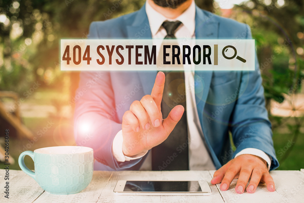 Fototapete Handwriting text writing 404 System Error. Conceptual photo message appears when website is down and cant be reached Businessman with pointing finger in front of him