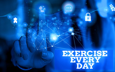Obraz premium Handwriting text Exercise Every Day. Conceptual photo move body energetically in order to get fit and healthy Picture photo system network scheme modern technology smart device