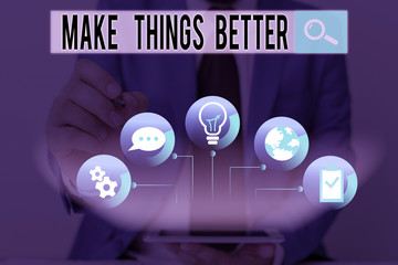 Word writing text Make Things Better. Business photo showcasing Do something to Improve oneself Be...