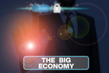 Writing note showing The Big Economy. Business concept for Global finances Worldwide Market Trade Money exchange