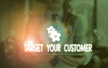 Word writing text Target Your Customer. Business photo showcasing Tailor Marketing Pitch Defining Potential Consumers
