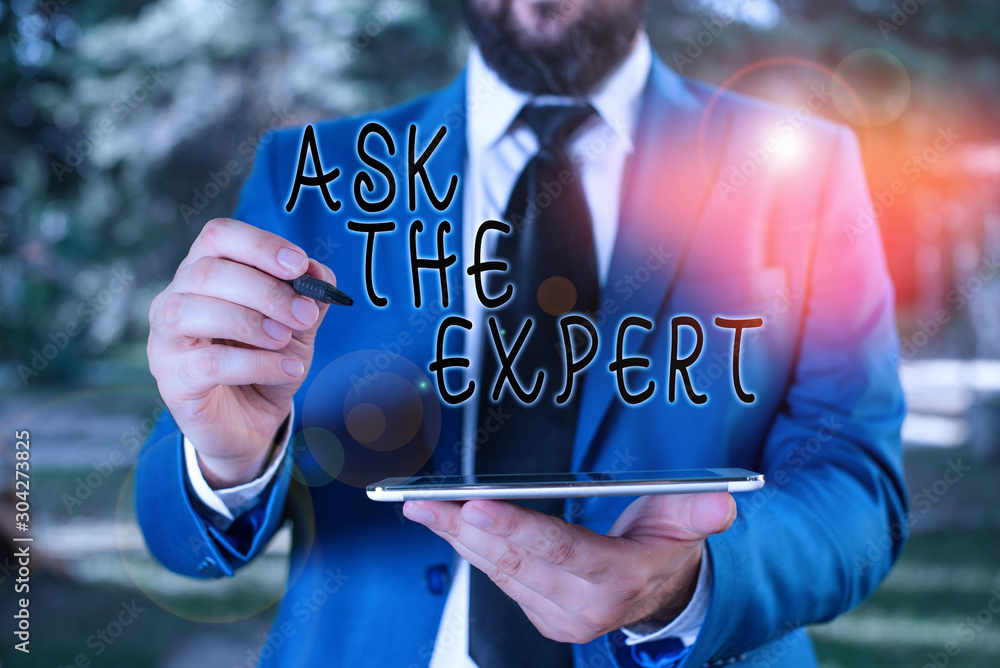 Poster writing note showing ask the expert. business concept for looking for professional advice request he