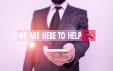 Word writing text We Are Here To Help. Business photo showcasing Someone who is always ready to...