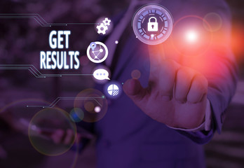 Text sign showing Get Results. Business photo showcasing to proceed or arise as a consequence effect or conclusion