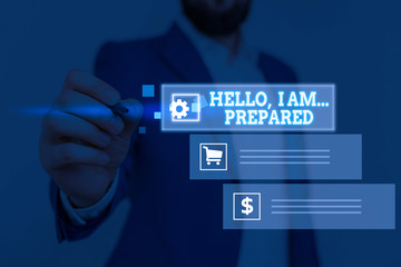 Conceptual hand writing showing Hello I Am Prepared. Concept meaning introduce yourself to someone as you are ready