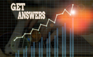 Word writing text Get Answers. Business photo showcasing to get a reply or something when asks a question to someone