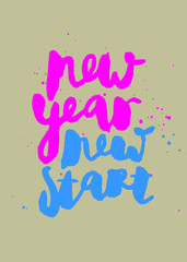 Handwritten by brush and ink motivating slogan "New Year New Start" for greeting, message, postcard, poster. 