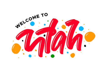 Welcome to Utah hand drawn modern brush lettering text. Vector illustration logo for print and advertising.