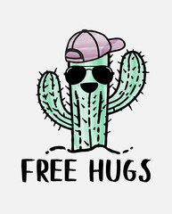 free hugs slogan with hand drawn cute cactus for fashion print and other uses