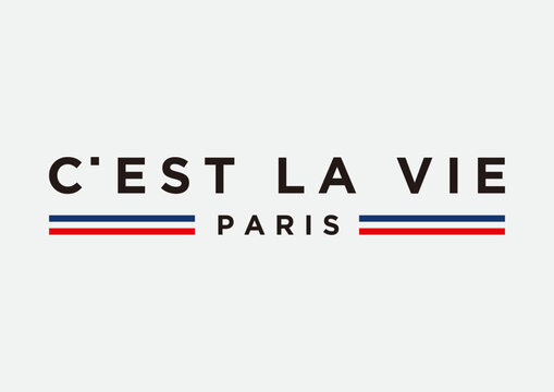 c'est la vie paris slogan for fashion print and other uses