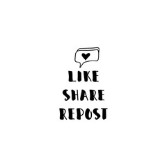 Like share repost. Lettering. Ink illustration. Modern brush calligraphy Isolated on white background. t-shirt design