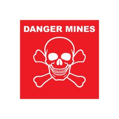 Red sign of danger. Skull, crossbones, inscription DANGER MINES. Abstract concept, icon. Vector illustration on white background.