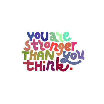 You Are Stronger Than You Think. Isolated quote.