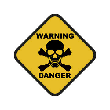 Yellow sign of danger. Skull, crossbones, inscription WARNING DANGER. Abstract concept, icon. Vector illustration on white background.