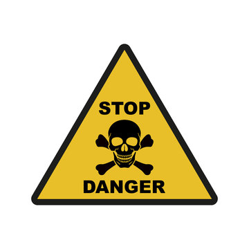 Yellow sign of danger. Skull, crossbones, inscription STOP DANGER. Abstract concept, icon. Vector illustration on white background.