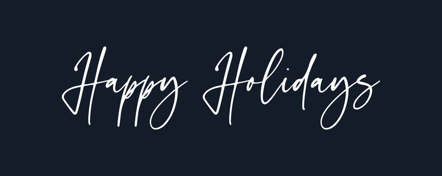 Happy Holidays  lettering white text handwriting  calligraphy isolated on black background. Greeting Card Vector Illustration.