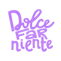 Italian Phrase Sweet Doing Nothing Dolce Far Niente