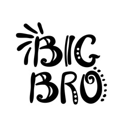 Big Bro vector file. Sibling design. Isolated on transparent background.