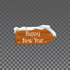 Wooden arrow plank with words Happy New Year and white snow cap