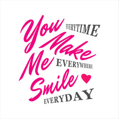 you make me smile lettering. Letter of inspirational positive quote vector. Simple funny hand lettered quote illustration template.