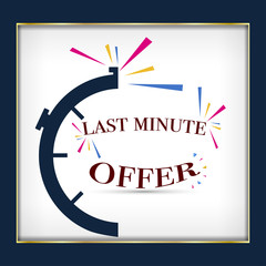 last minute offer with clock for promotion, banner, price. Label countdown of time for offer sale. limited offer with clock for promotion, banner, price. Label countdown of time for offer sale 
