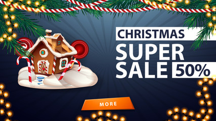 Christmas super sale, up to 50% off, blue discount banner with garlands, button and Christmas gingerbread house