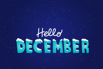 Hello December winter font with white snow on top and snowflakes around on night dark blue background for Christmas and New year poster, trendy banner, printing. Modern stilized design of typography