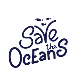 Save the ocean hand drawn lettering. Protect ocean concept. Vector illustration in doodle style.