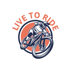 lice to ride design t shirt mountain bike. poster illustration badge logosmile more ride a bike, slogan quote ride bike for t shirt, poster design