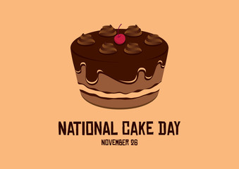 National Cake Day vector. Chocolate cake with cherry vector. Cake with chocolate icing vector. Cake Day Poster, November 26. Important day