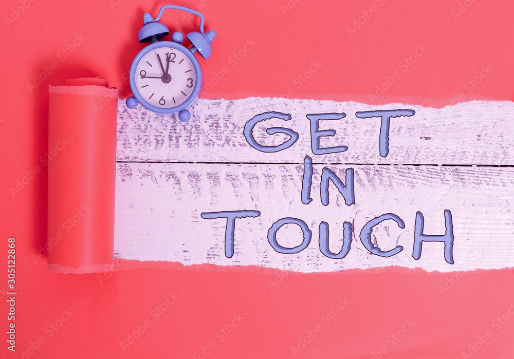 Poster handwriting text writing get in touch. conceptual photo stay in contact constant communication inter