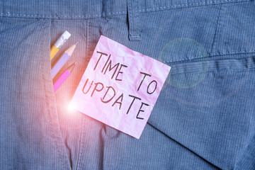 Text sign showing Time To Update. Business photo text The latest information about a particular...